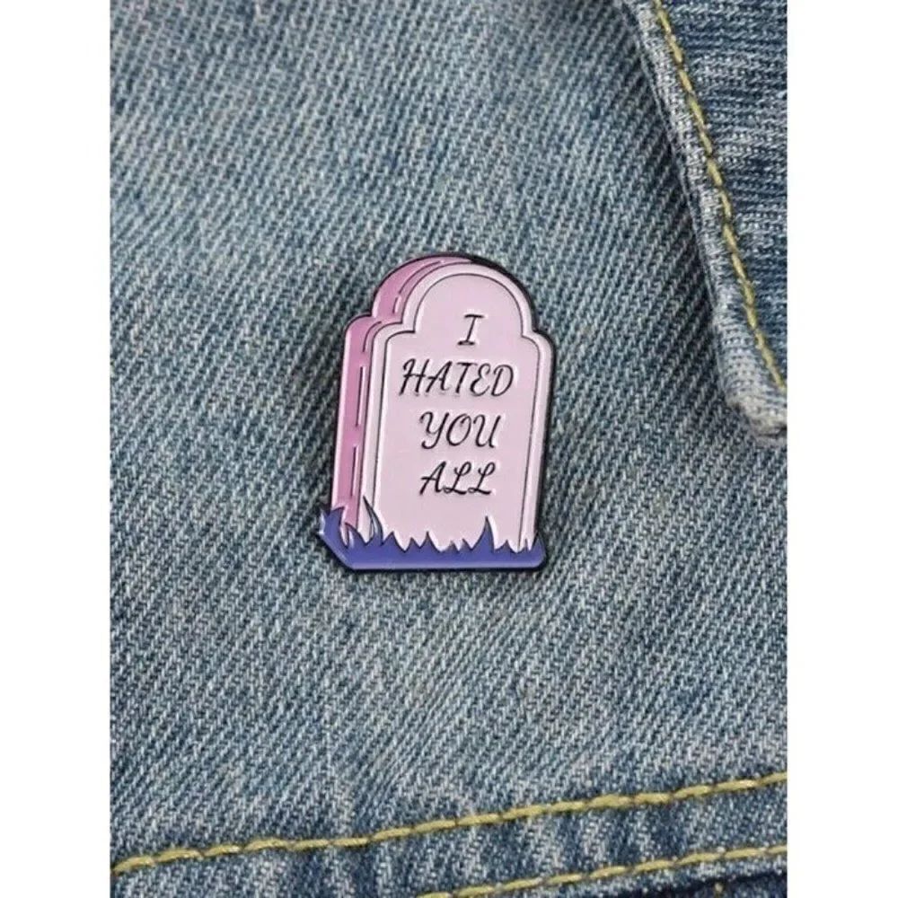 3/20 Hated You All Enamel Pin